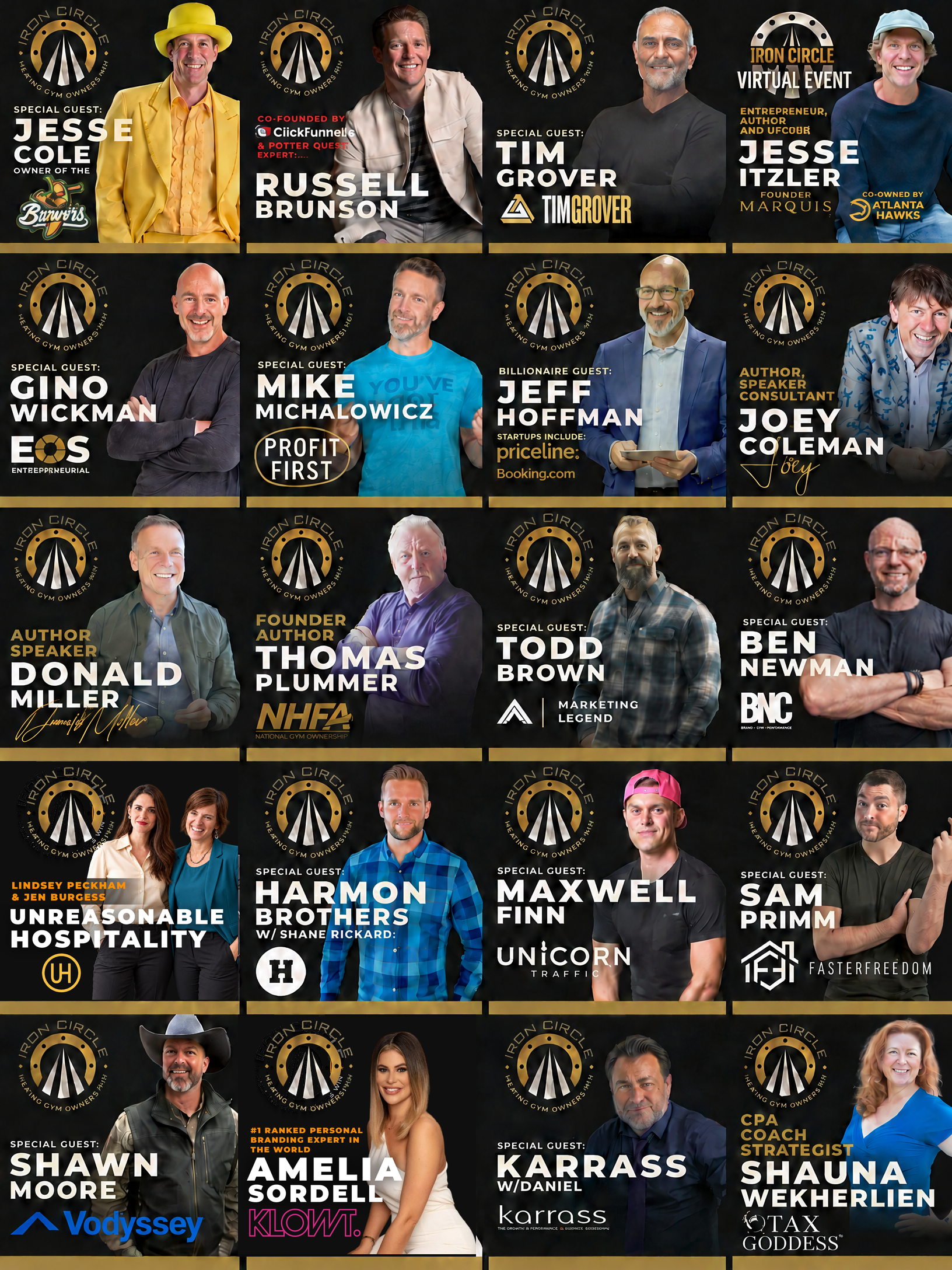 Iron Circle past contributors including Jesse Cole, Russell Brunson, Tim Grover, Jesse Itzler, Gino Wickman, Mike Michalowicz, Jeff Hoffman, Joey Coleman, Donald Miller, Thomas Plummer, Todd Brown, Ben Newman, Lindsey Peckham and Jen Burgess of Unreasonable Hospitality, Harmon Brothers, Maxwell Finn, Sam Primm, Shawn Moore, Amelia Sordell, Karrass, Shauna Wekherlien and more